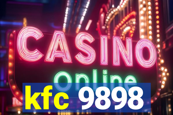kfc 9898